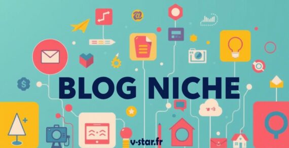 Choisir la meilleure niche de blog pour Succès